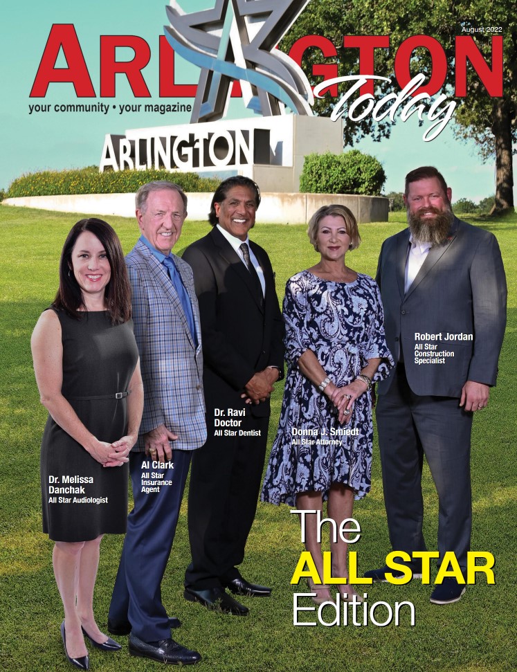 Cover of Arlington Today magazine, August 2022 edition, featuring the "All Star Edition." Five professionals are posing outdoors in front of an Arlington sign. They include Dr. Melissa Danchak (audiologist), Al Clark (insurance agent), Dr. Ravi Doctor (dentist), Donna J. Smiedt (attorney), and Robert Jordan (construction specialist). The title is in bold red and yellow text.